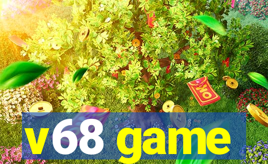 v68 game
